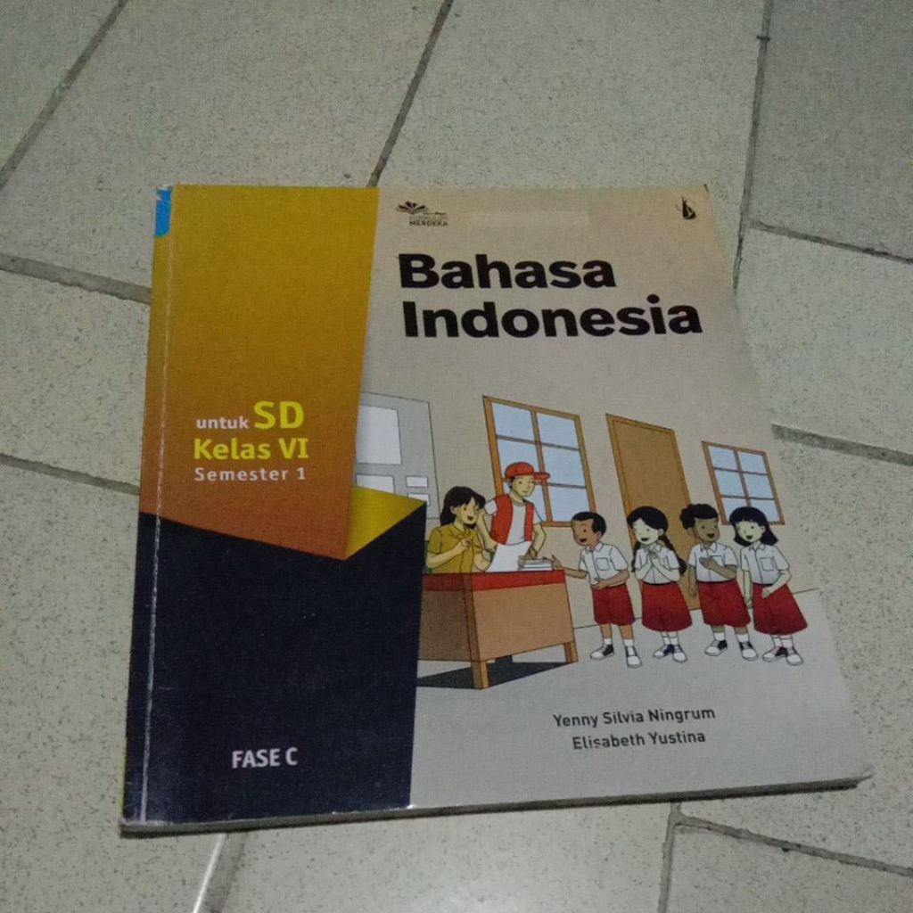 BUKU PELAJARAN BAHASA INDONESIA UNTUK SD KELAS 6 SEMESTER 1 KURIKULUM MERDEKA TERBITAN KANISIUS