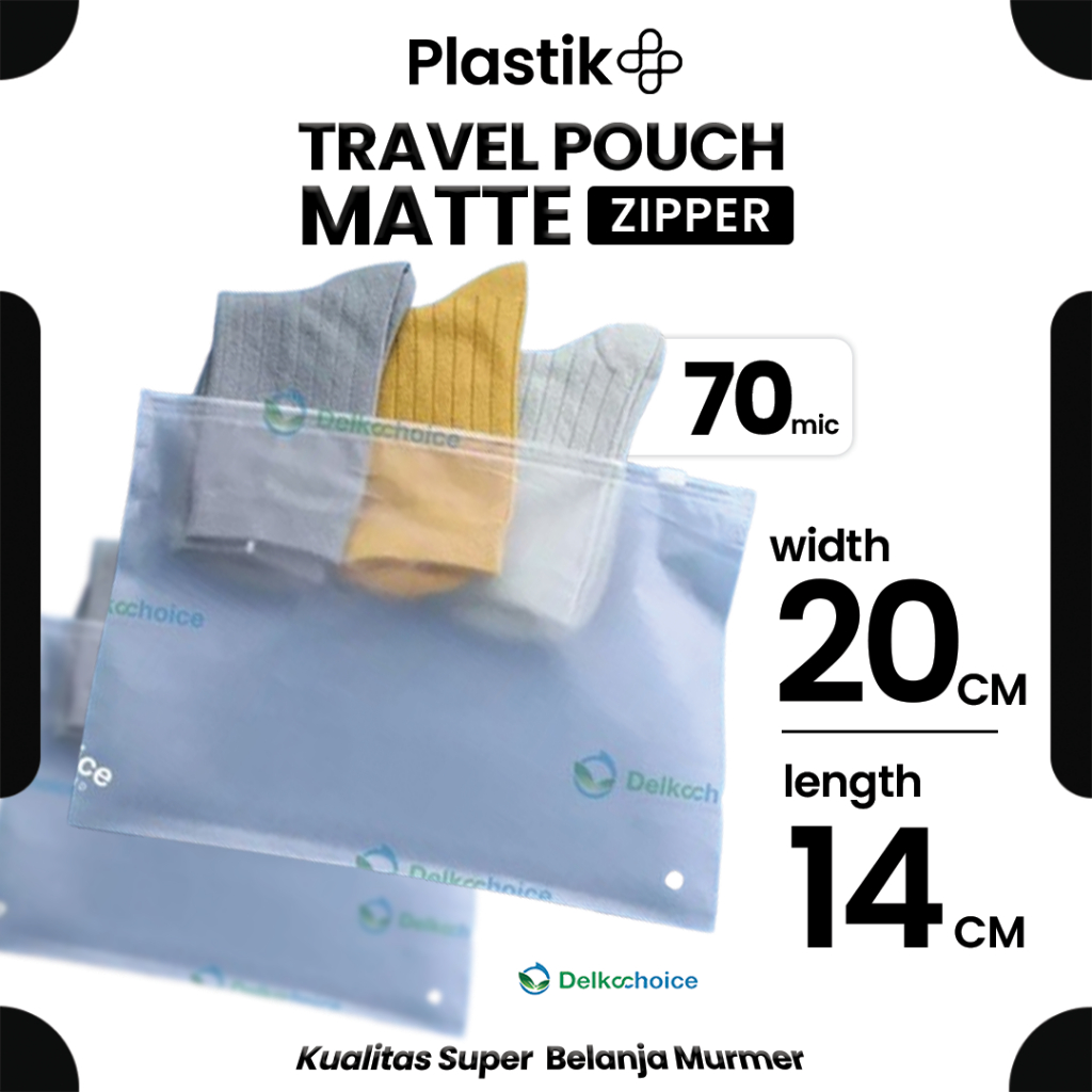 Plastik Travel Pouch Zipper Bag 20cm x 14cm 70 Micron Premium Kantong Organizer Matte - Delkochoice