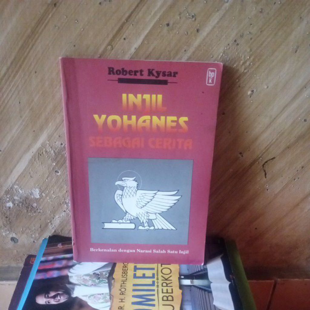 original bekas; Injil Yohanes sebagai Cerita oleh Robert Kysar  BPK Gunung Mulia