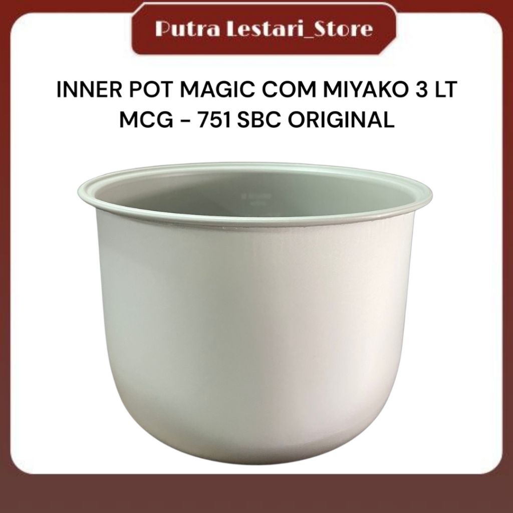 INNERPAN / PANCI MAGIC COM MIYAKO 3 LITER MCG-751 SBC ORIGINAL