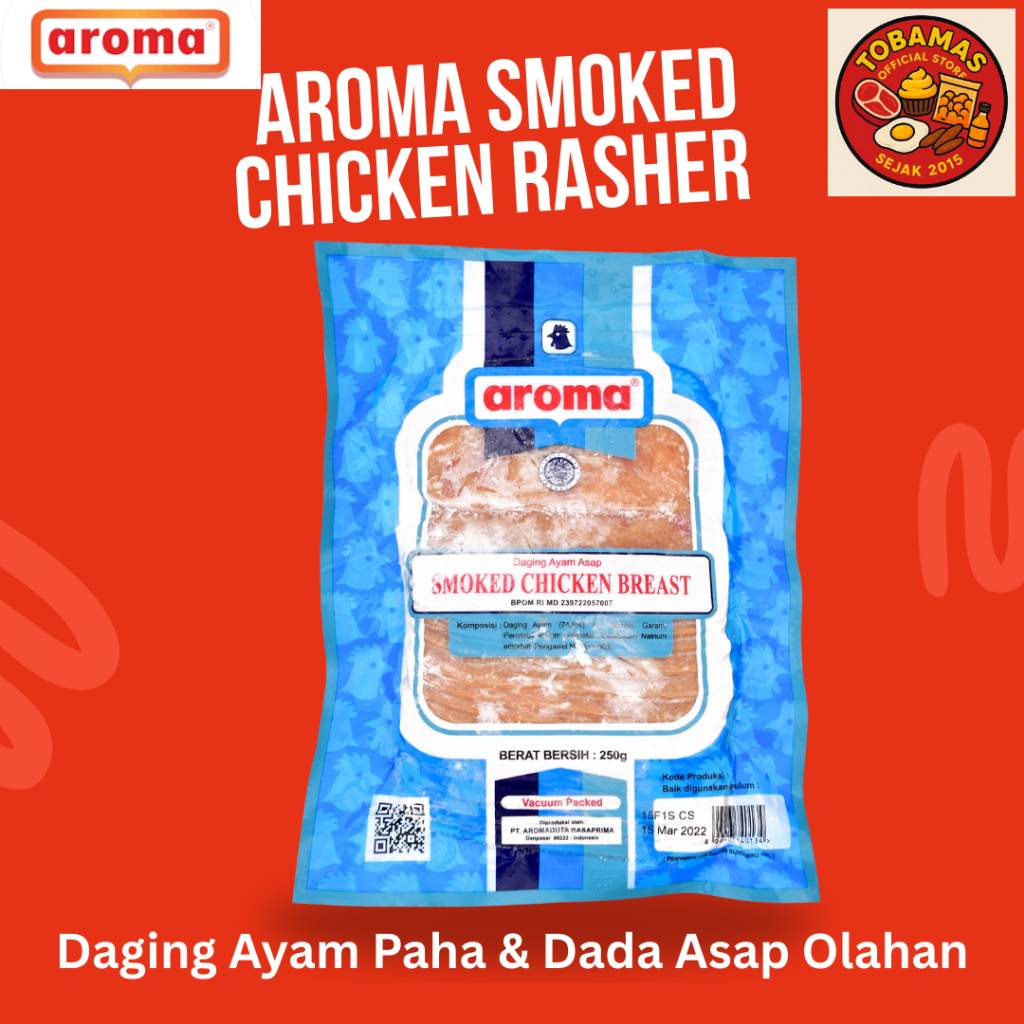 

AROMA Smoked Chicken Rasher (Daging Ayam Paha dan Dada Asap Olahan) HALAL