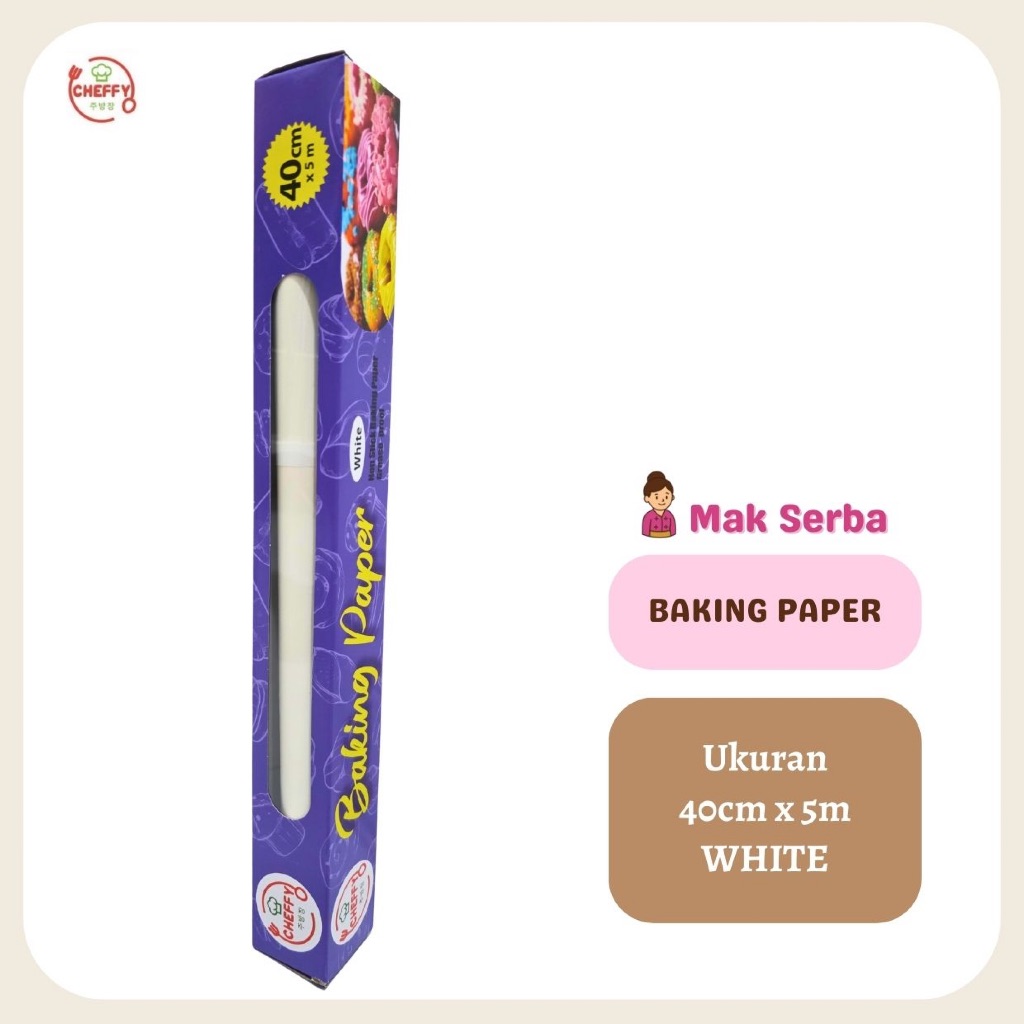 CHEFFY Baking Paper White 40cm x 5m / Kertas Baking / Baking Paper Kue / Baking Paper Oven / Baking 