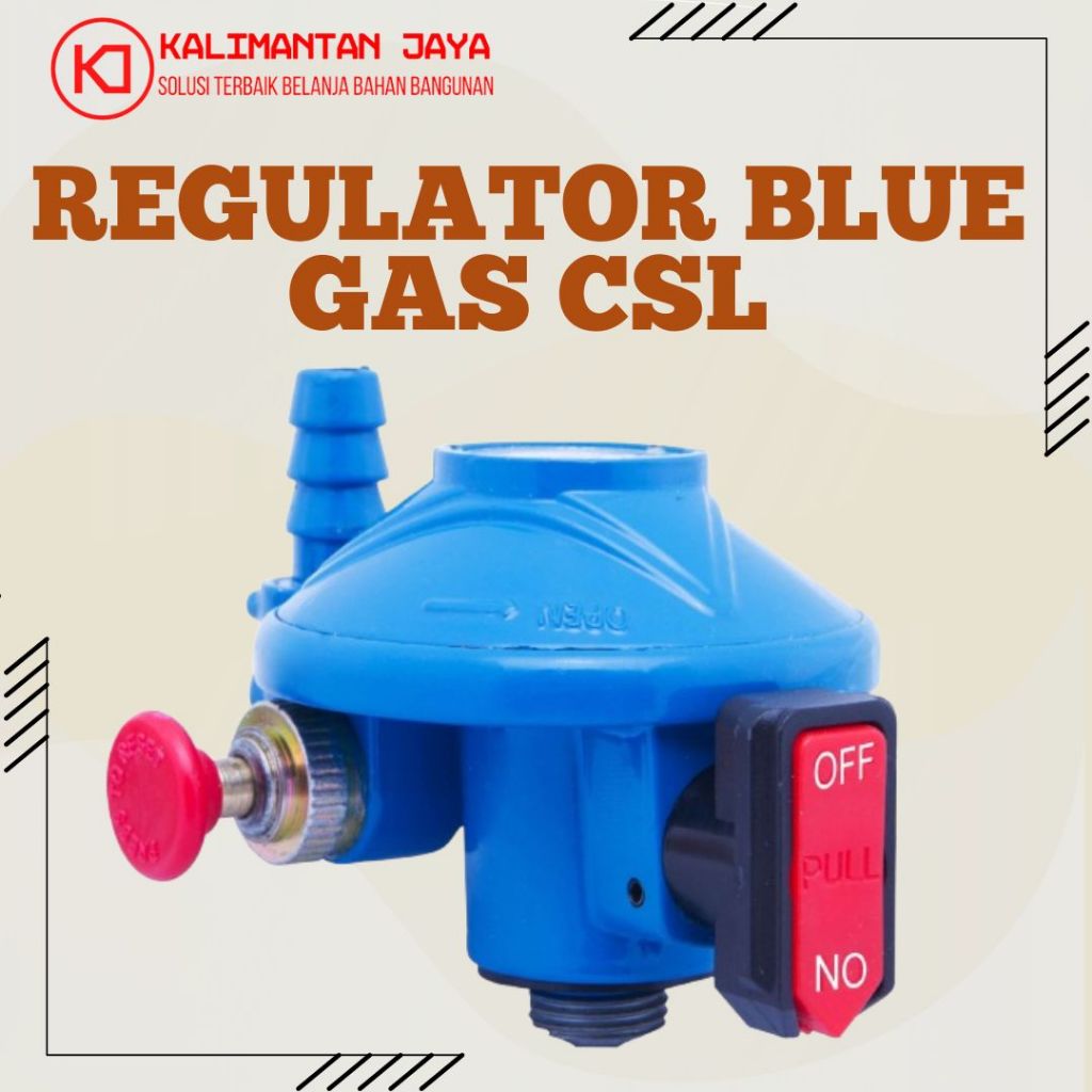 Regulator CSL Blue Gass | Regulator Tabung Gas | Regulator Murah
