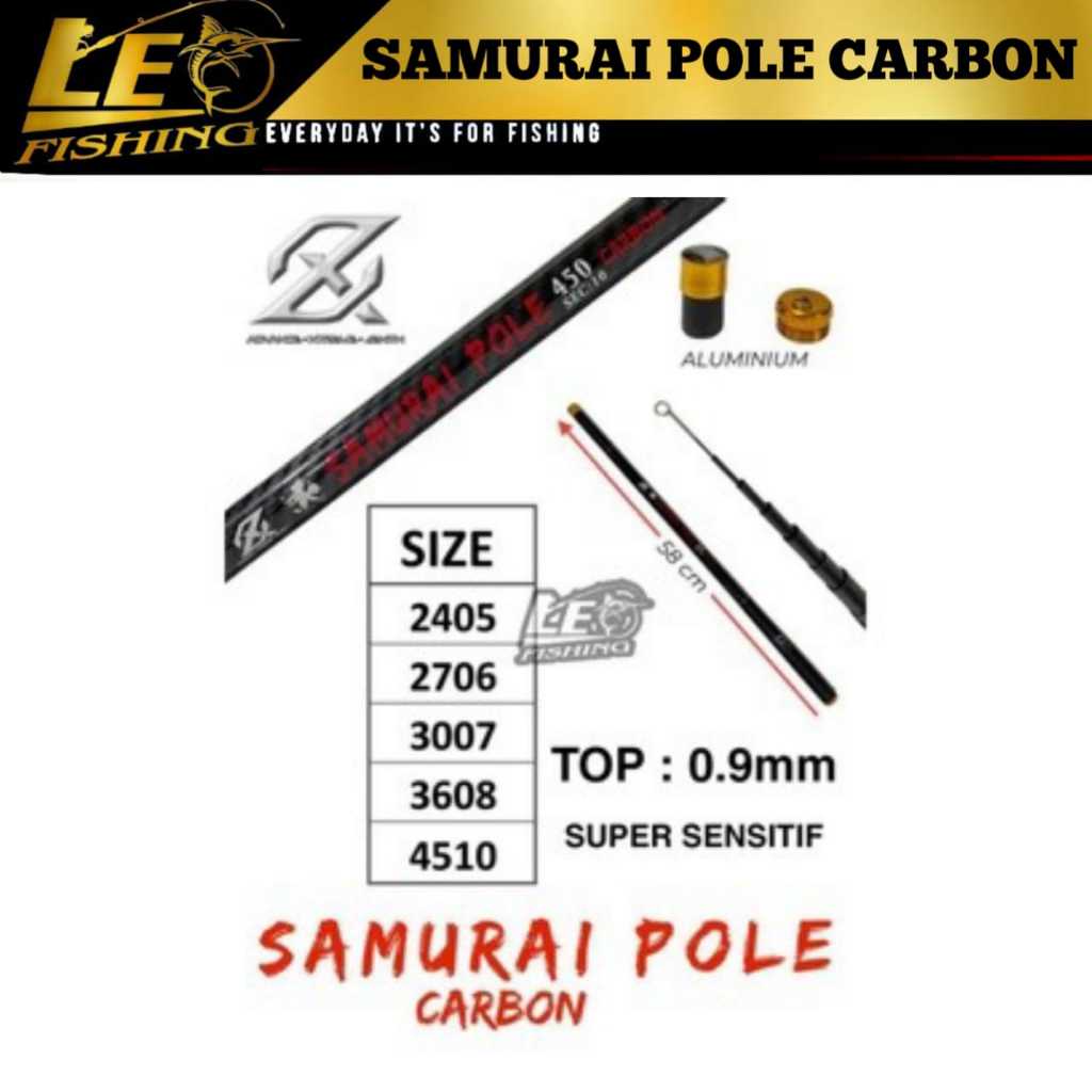 JORAN TEGEK AXZ SAMURAI POLE TEGEK CARBON TERLARIS TEGEK SUPER STRONG SUPER SENSITIF