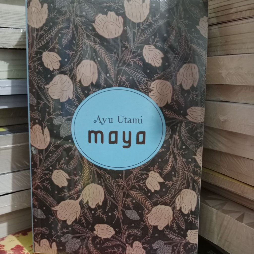 Maya. Ayu Utami