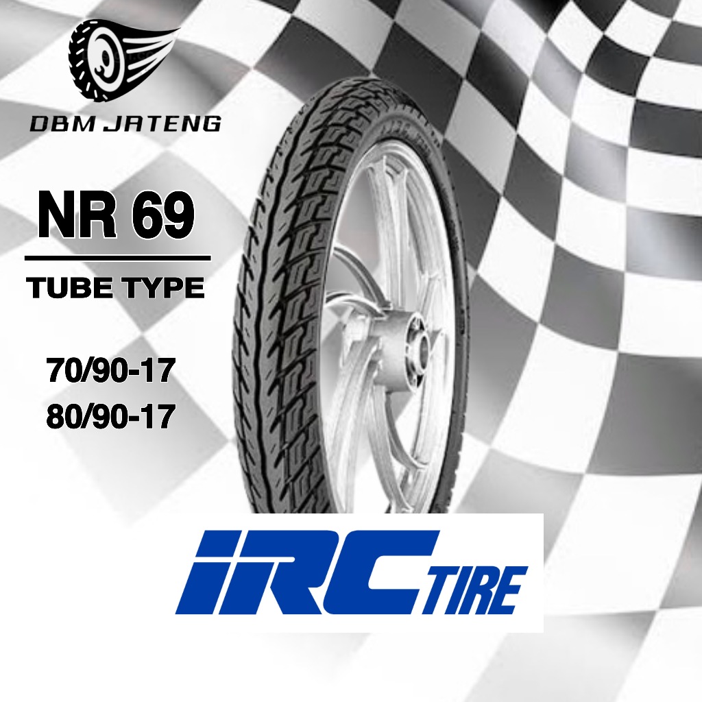 100% ORIGINAL & BARU BAN IRC NR69 TUBE TYPE TT RING 17 UKURAN 70/90-17 80/90-17 NON TUBLES NR 69 BAN
