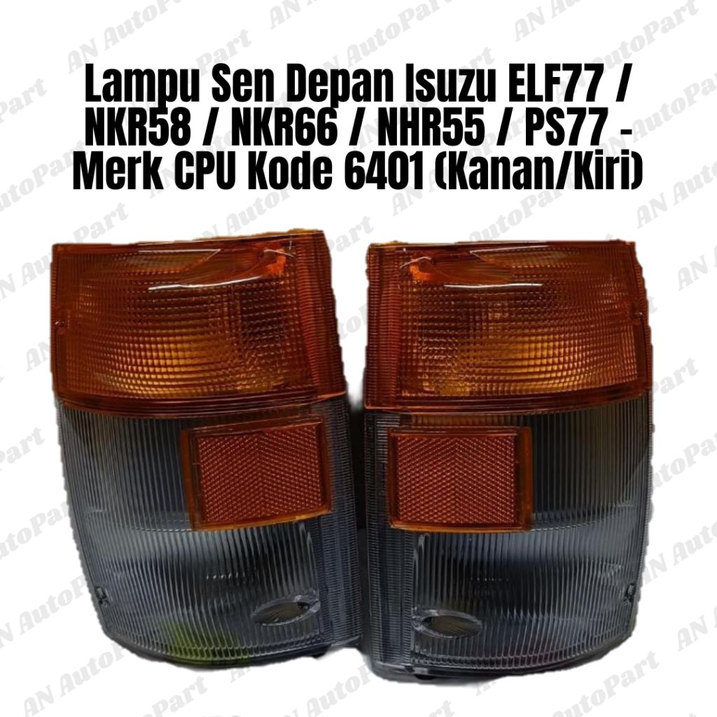 Lampu Sen Depan Isuzu ELF77 / NKR58 / NKR66 / NHR55 / PS77 - Merk CPU Kode 6401 (Kanan/Kiri)