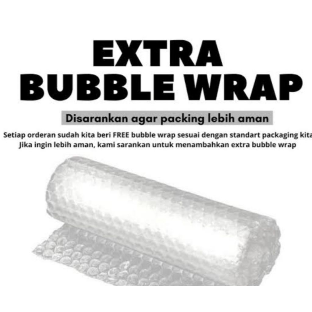 

Extra Bubble wrap