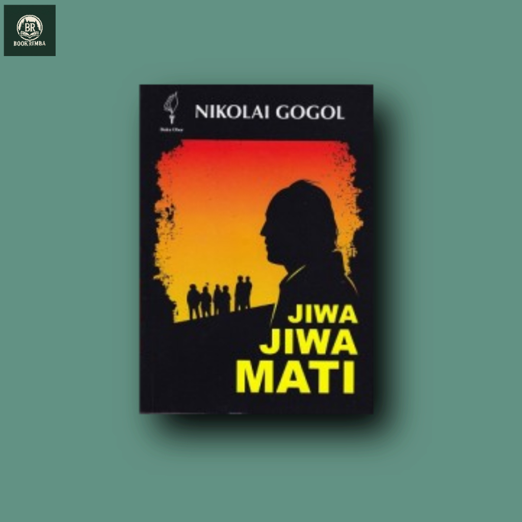 Jiwa-Jiwa Mati: Buku Original oleh Gogol