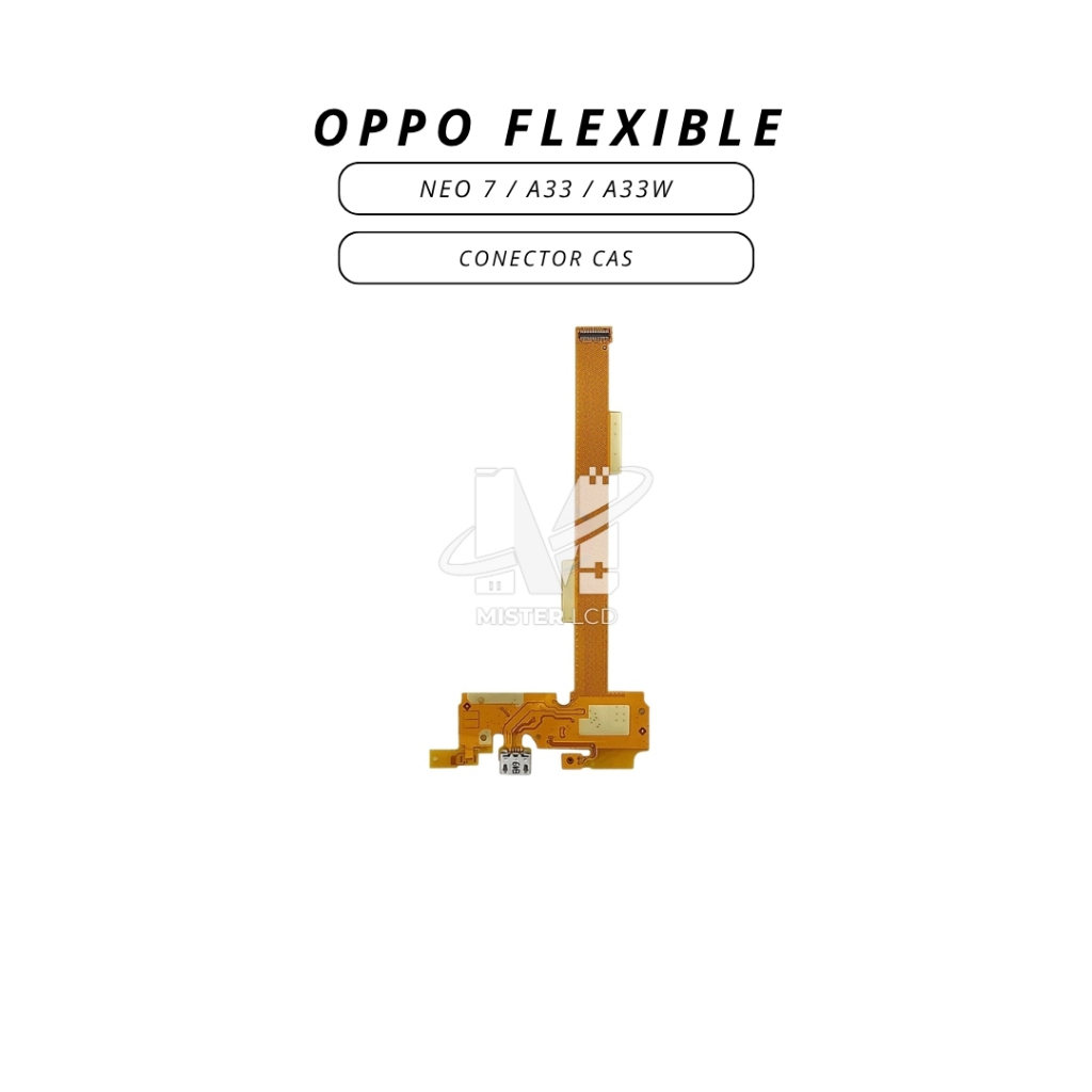 FLEXIBLE OPPO NEO 7 / A33 / A33W CONECTOR CAS