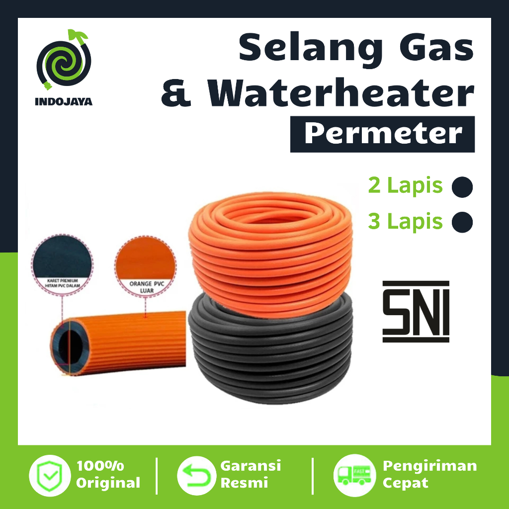 SELANG INDO JAYA Selang Gas 2 Lapis Dan 3 Lapis Permeter Tebal Selang Gas Regulator SNI Selang Kompo