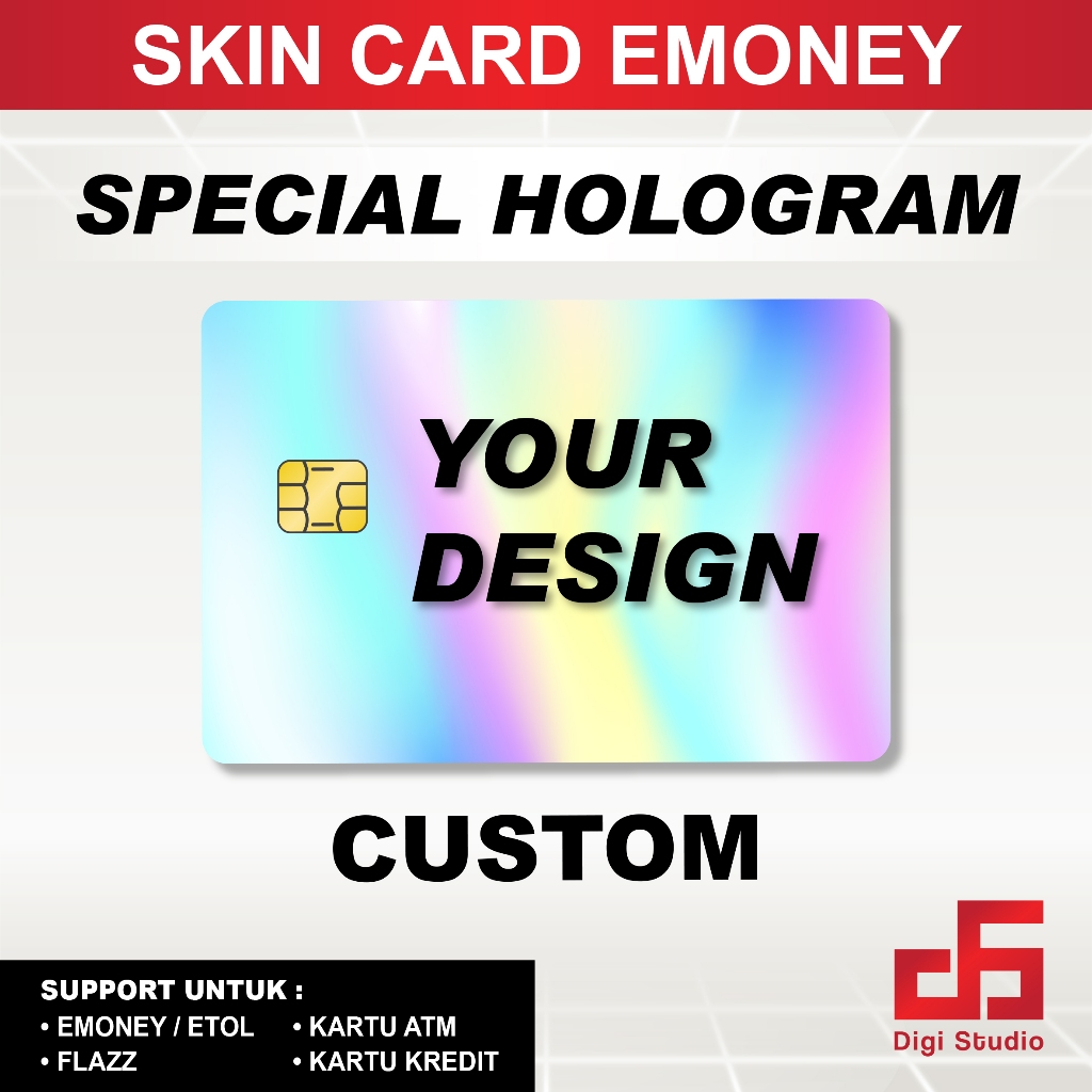 Digi Studio - Skin Card Stiker HOLOGRAM CUSTOM DESIGN - Emoney / Flazz / ATM / Credit Card