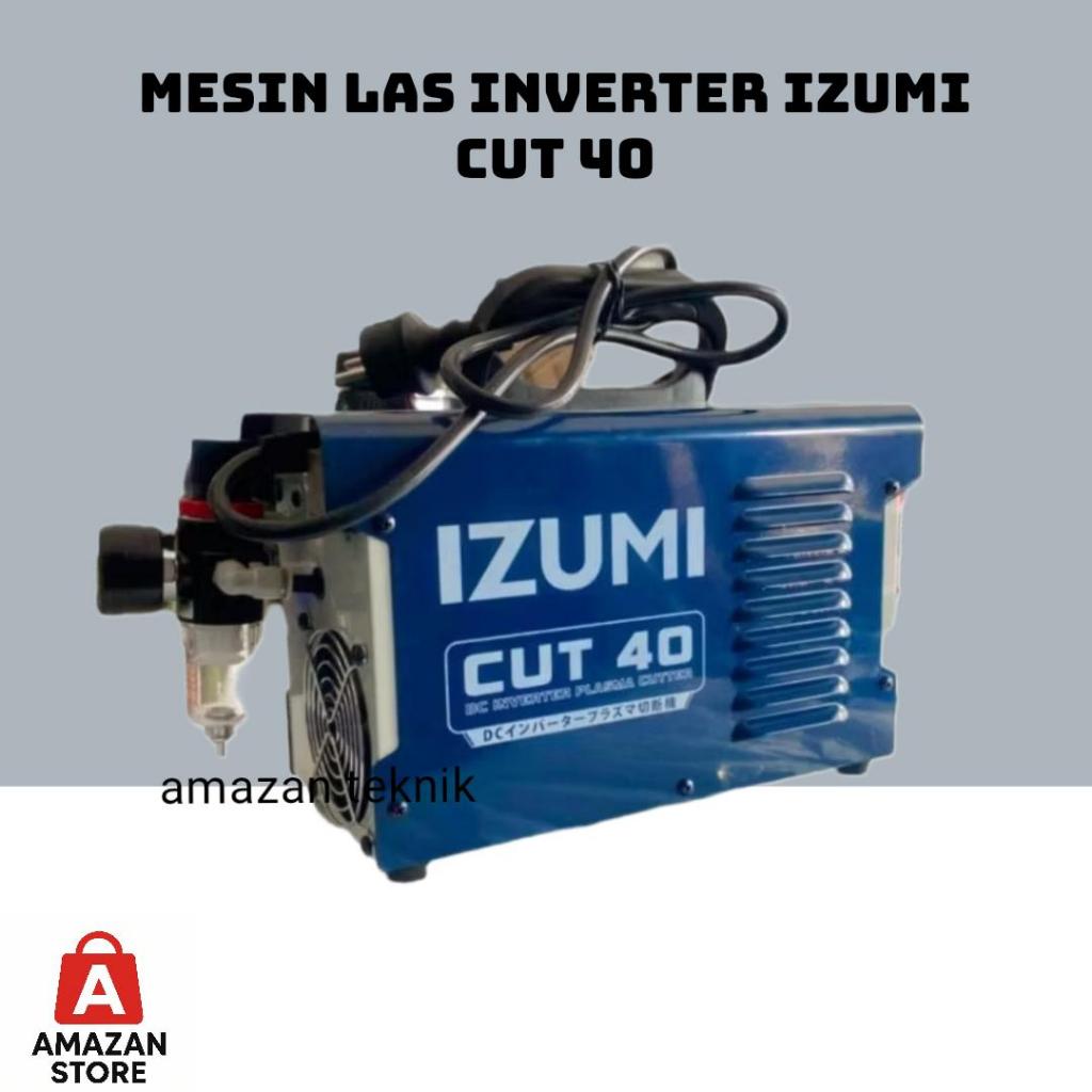 Mesin Las Inverter Izumi CUT 40 / Trafo Las Izumi CUT 40