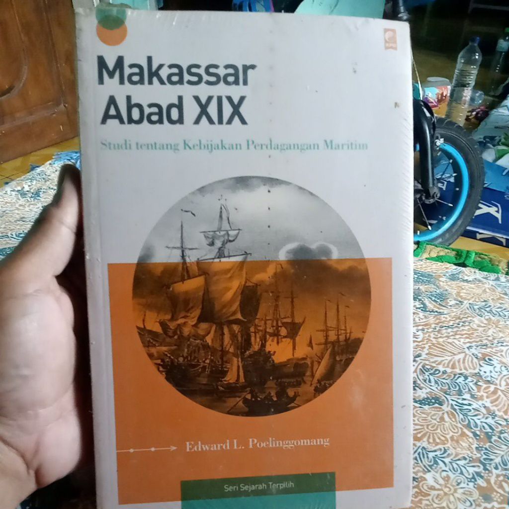Makassar Abad XIX Studi tentang Kebijakan Perdagangan Maritim
