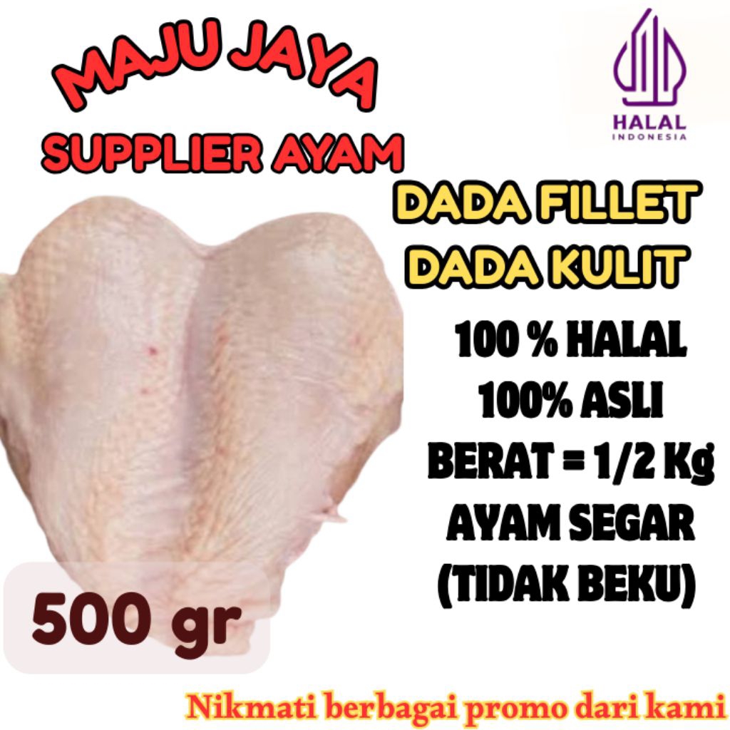 

DADA FILLET DENGAN KULIT 1/2 Kg (500gr) SEGAR / BERSIH / DADA POLOS / DADA BONELESS / DADA FILLET DENGAN KULIT TANPA TULANG /FRESH BERSIH / TIDAK BEKU / HALAL / AMAN DIKONSUMSI