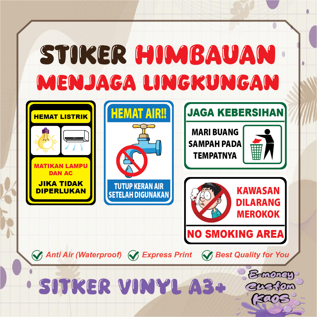 

STIKER HEMAT AIR LISTRIK BUANG SAMPAH DILARANG MEROKOK NO SMOKING VINYL A3+ WATERPROOF ANITI AIR