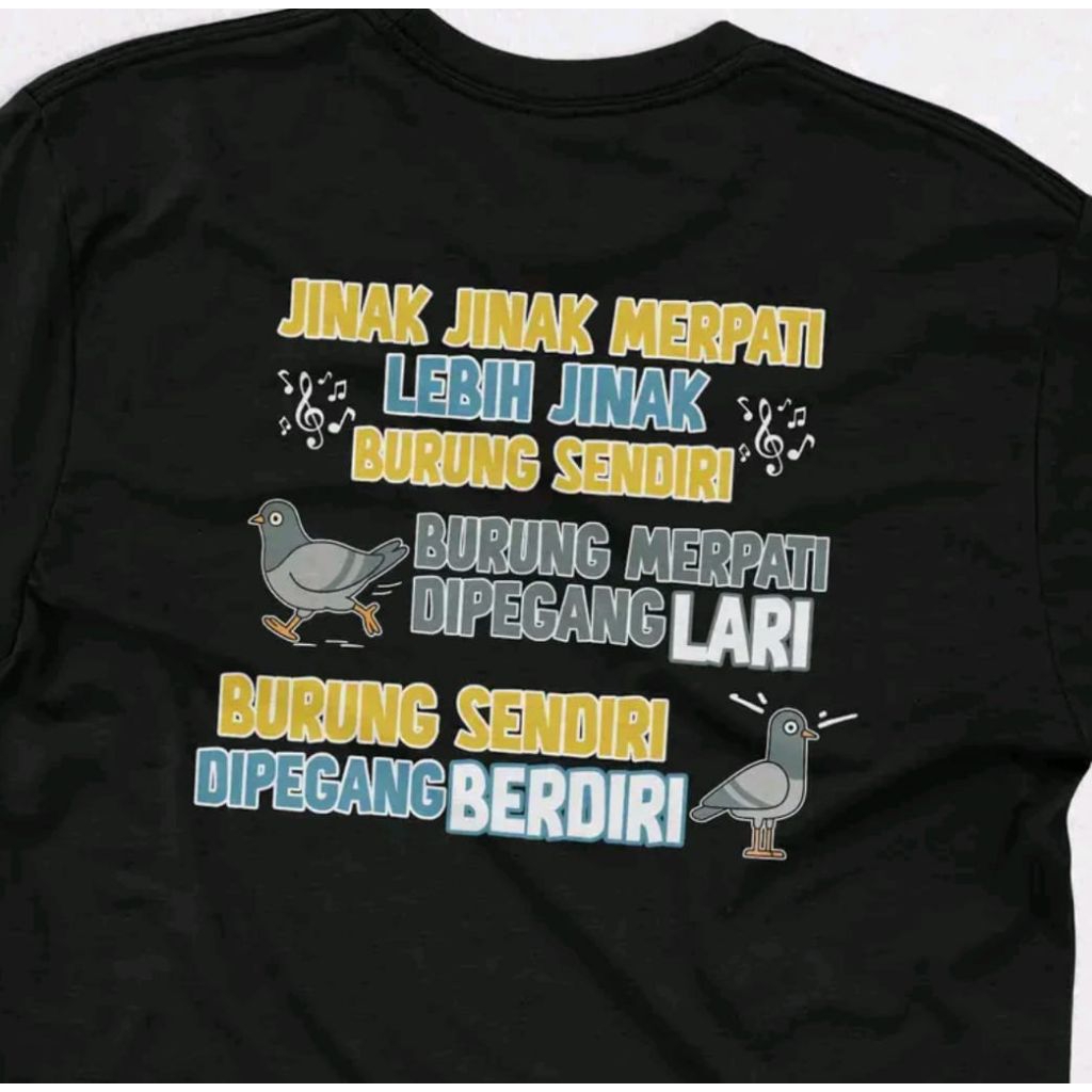 Kaos Jinak Jinak Burung Merpati Jinak jinak Burung Sendiri