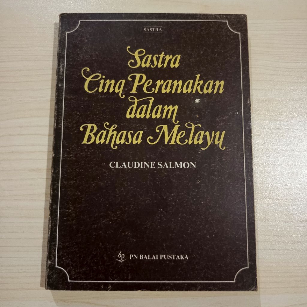 Buku Sastra Cina Peranakan dalam Bahasa Melayu by Claudine Salmon (Cetakan Pertama)