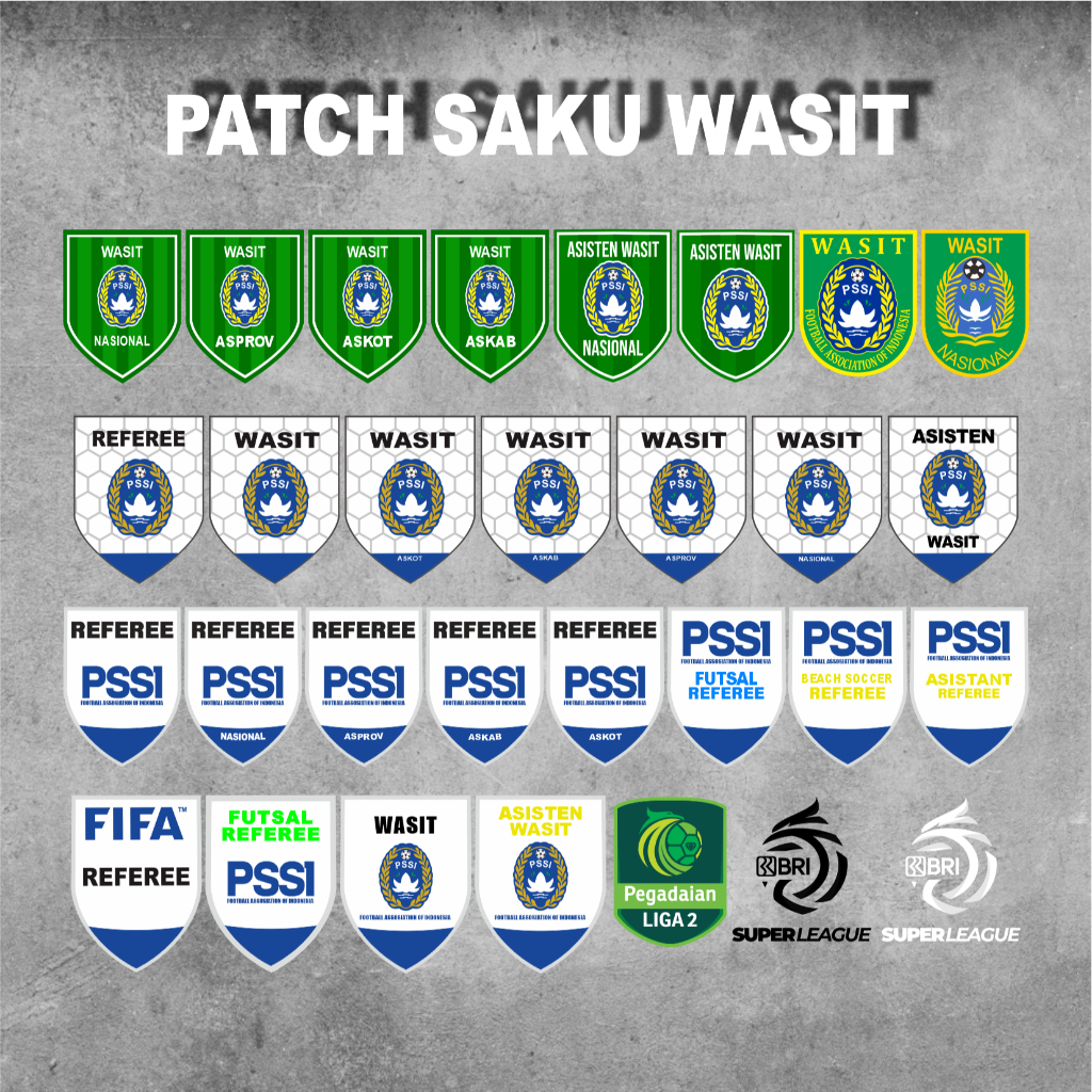 PATCH SABLON WASIT - WASIT PSSI-WASIT ASKAB-WASITASPROV-WASIT NASIONAL-ASISTEN WASIT-REFEREE PSSI-SA
