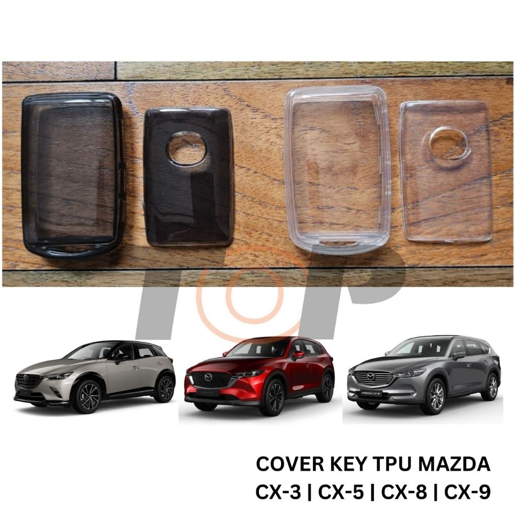 COVER KEY TPU MAZDA CX3 CX5 CX8 CX9 CAR SOFT CASE SARUNG CASING REMOTE PELINDUNG KUNCI MOBIL TRANSPA