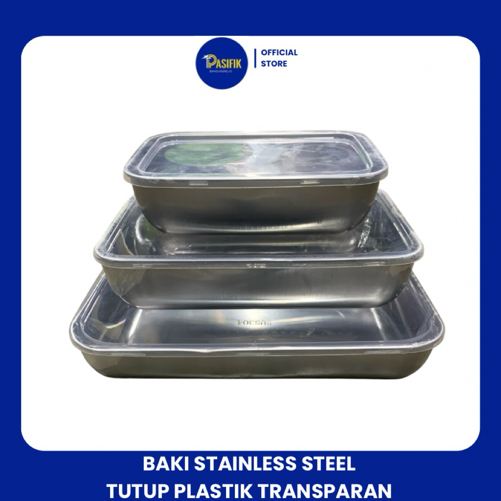 BAKI STAINLESS STEEL DENGAN TUTUP PLASTIK TRANSPARAN SINDA