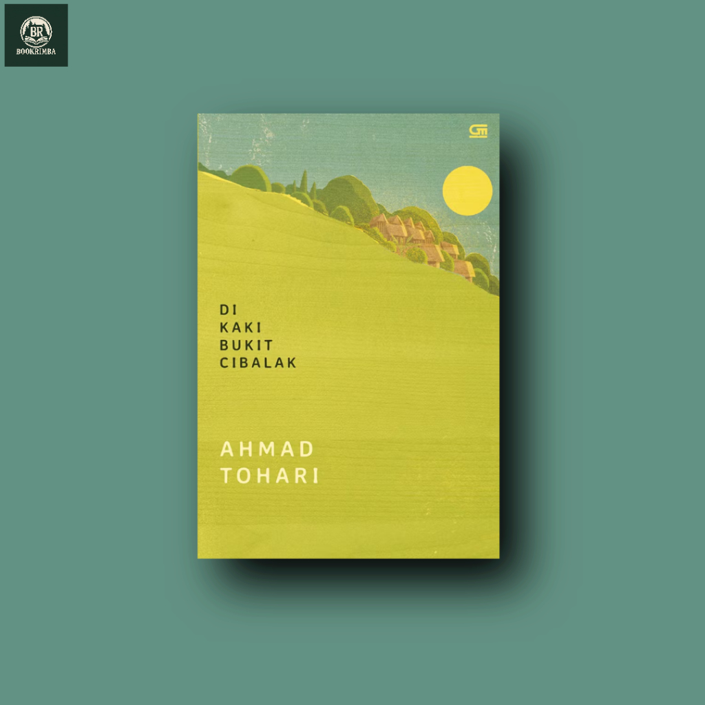 Di Kaki Bukit Cibalak - Ahmad Tohari