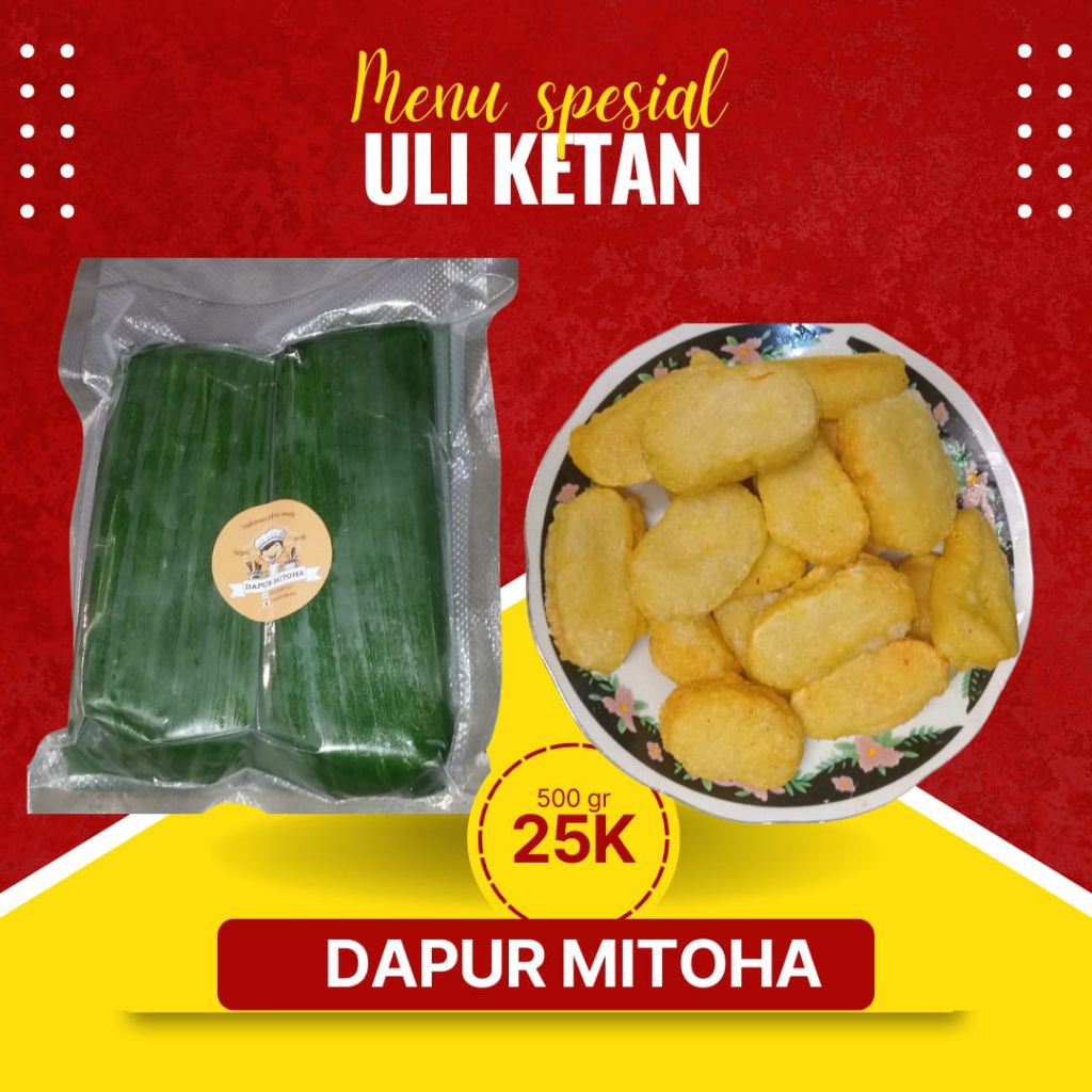 ULI KETAN SUPER ASLI BY DAPURMITOHA BERAT 500 GR