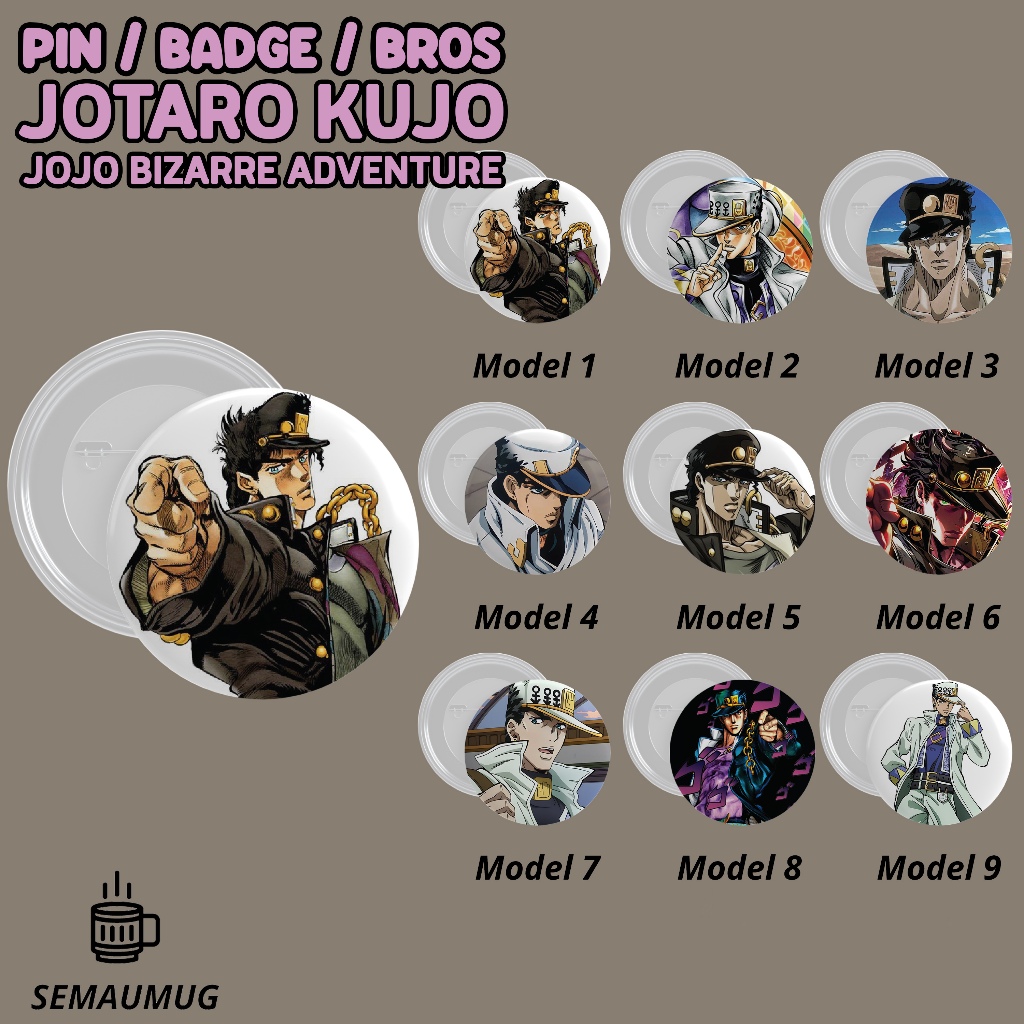 PIN JOTARO KUJO JOJO BIZARRE ADVENTURE KADO BROS BADGE BULAT ANIME LUCU PRINT CUSTOM SEMAUMUG