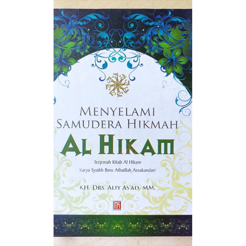 PENJELASAN URAIAN KITAB HIKAM IBNU ATHOILLAH ATHAILLAH ILMU TASAWUF TASAWWUF THORIQOH SYADZILIYAH