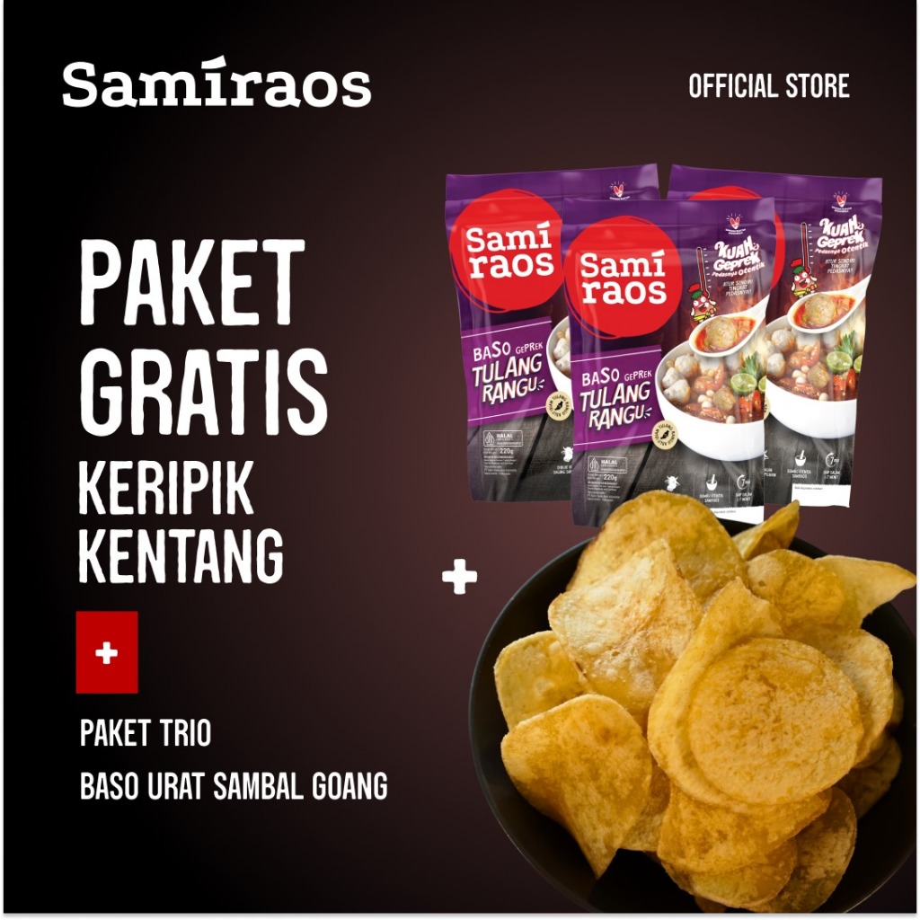 

SAMI RAOS - Paket GRATIS Camilan Keripik Kentang + 3 Pcs Baso Geprek Tulang Rangu