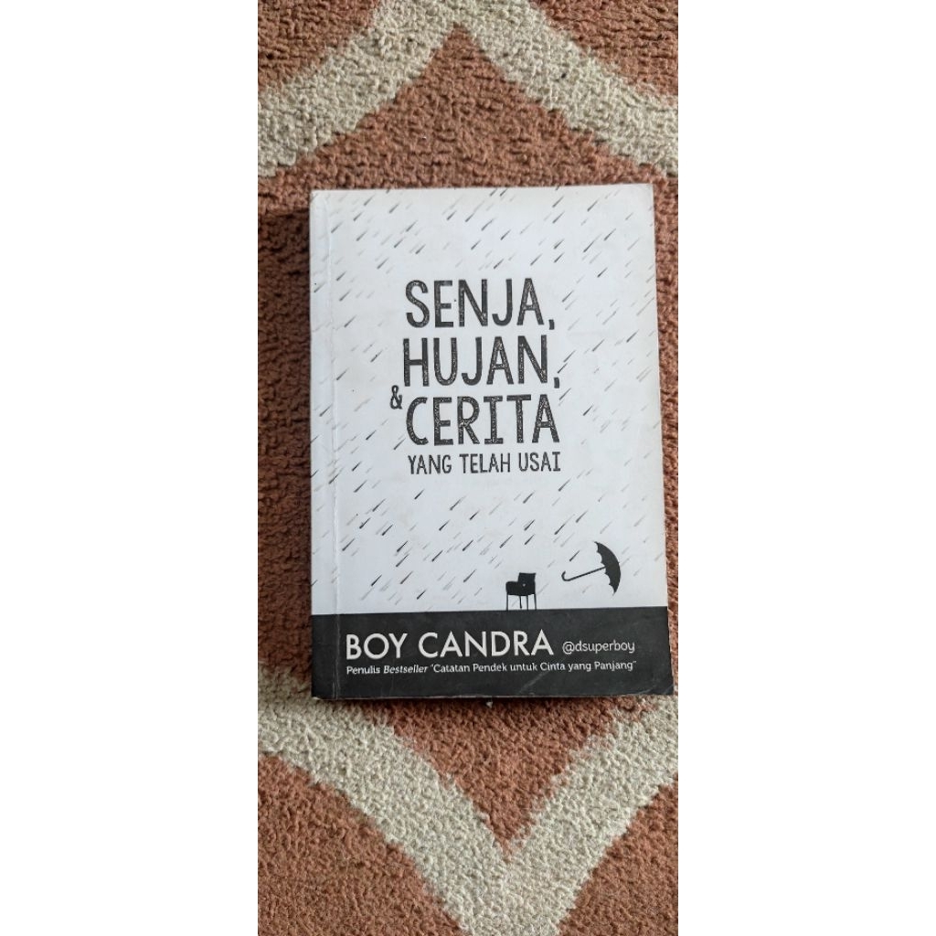 Novel Murah Original Senja Hujan Dan Cerita Yang Telah Usai By Boy Candra