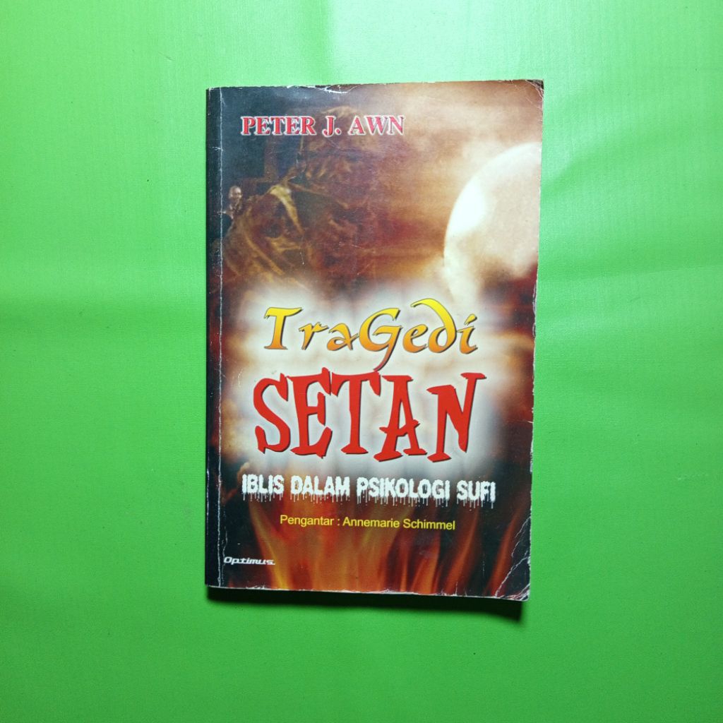 Tragedi Setan: Iblis dalam Psikologi Sufi - Peter J. Awn