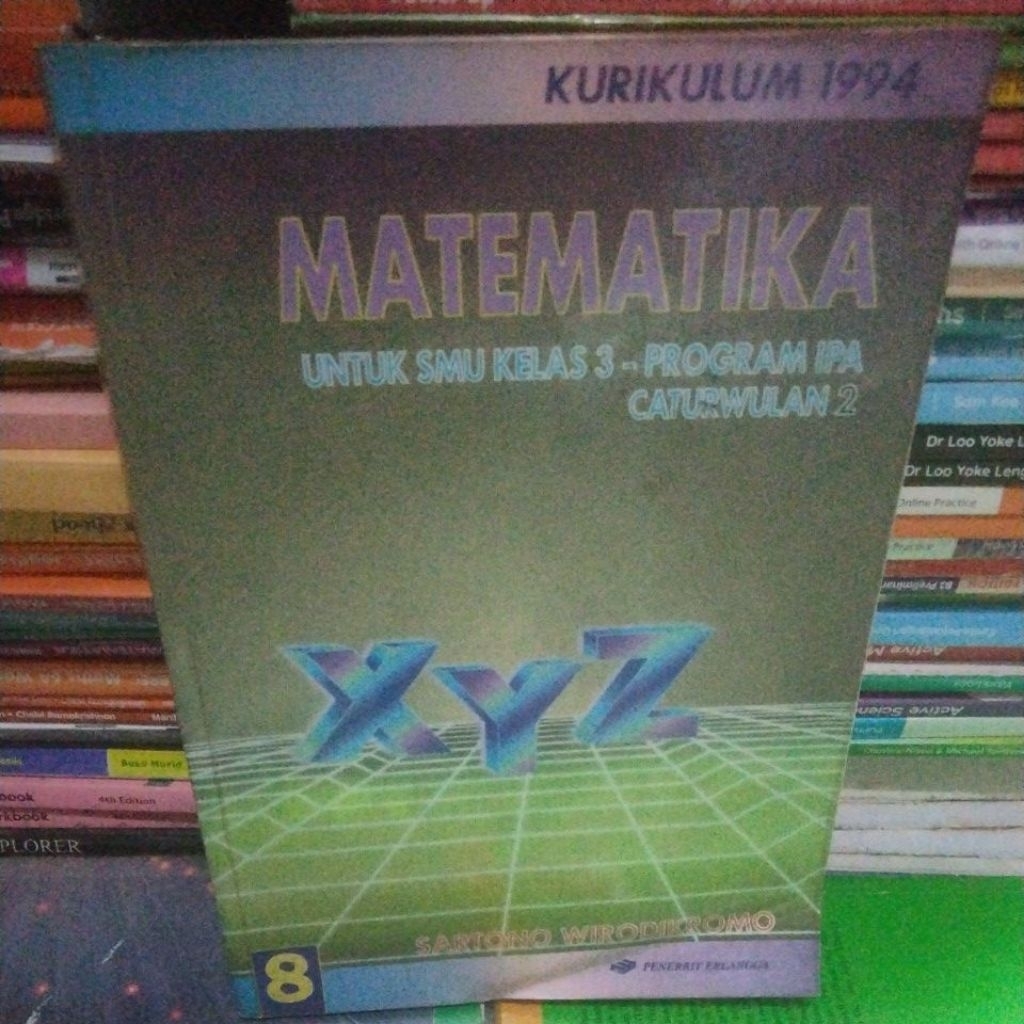 BUKU MATEMATIKA 8 UNTUK SMU/SMA KELAS 3-12-XII CATURWULAN 2 KURIKULUM 1994