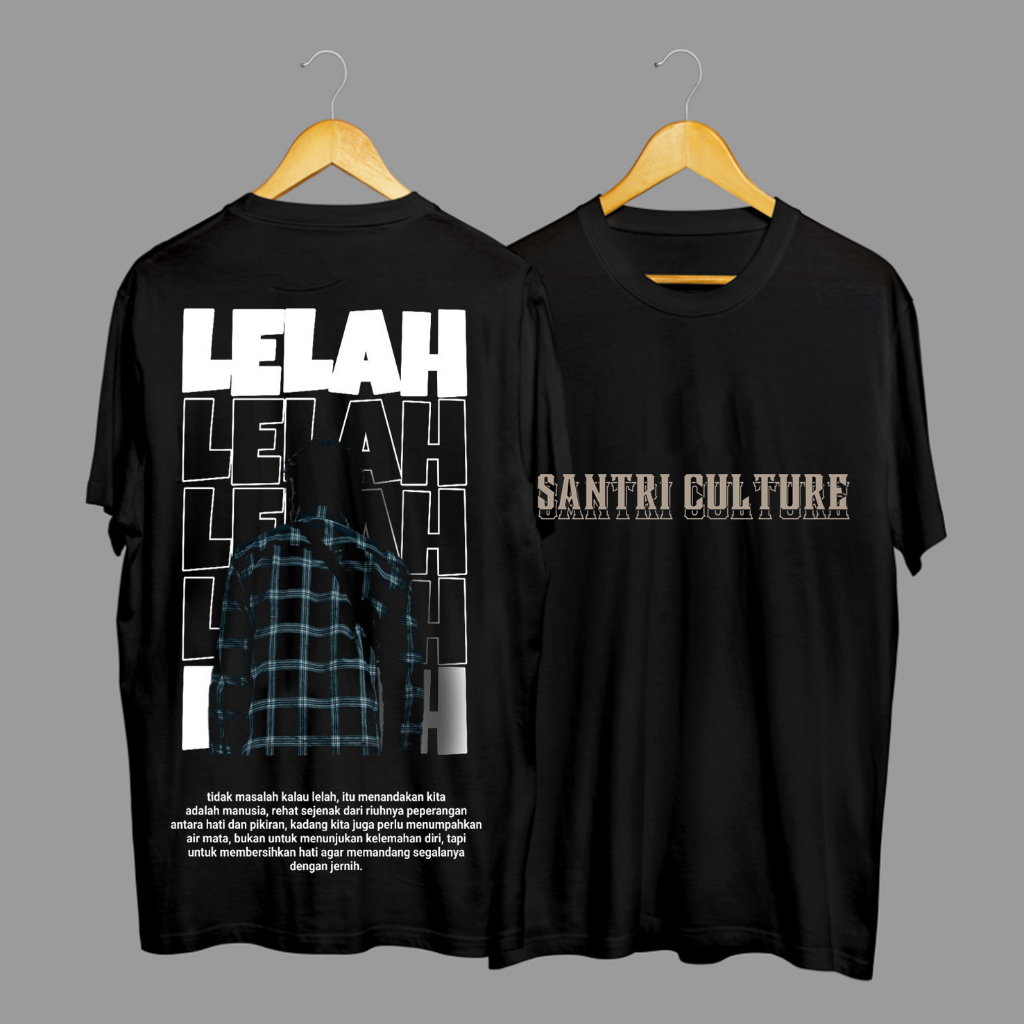Kaos Tshirt Baju Distro Santri Culture Lelah Kata Kata Bijak Kekinian Premium Terbaru