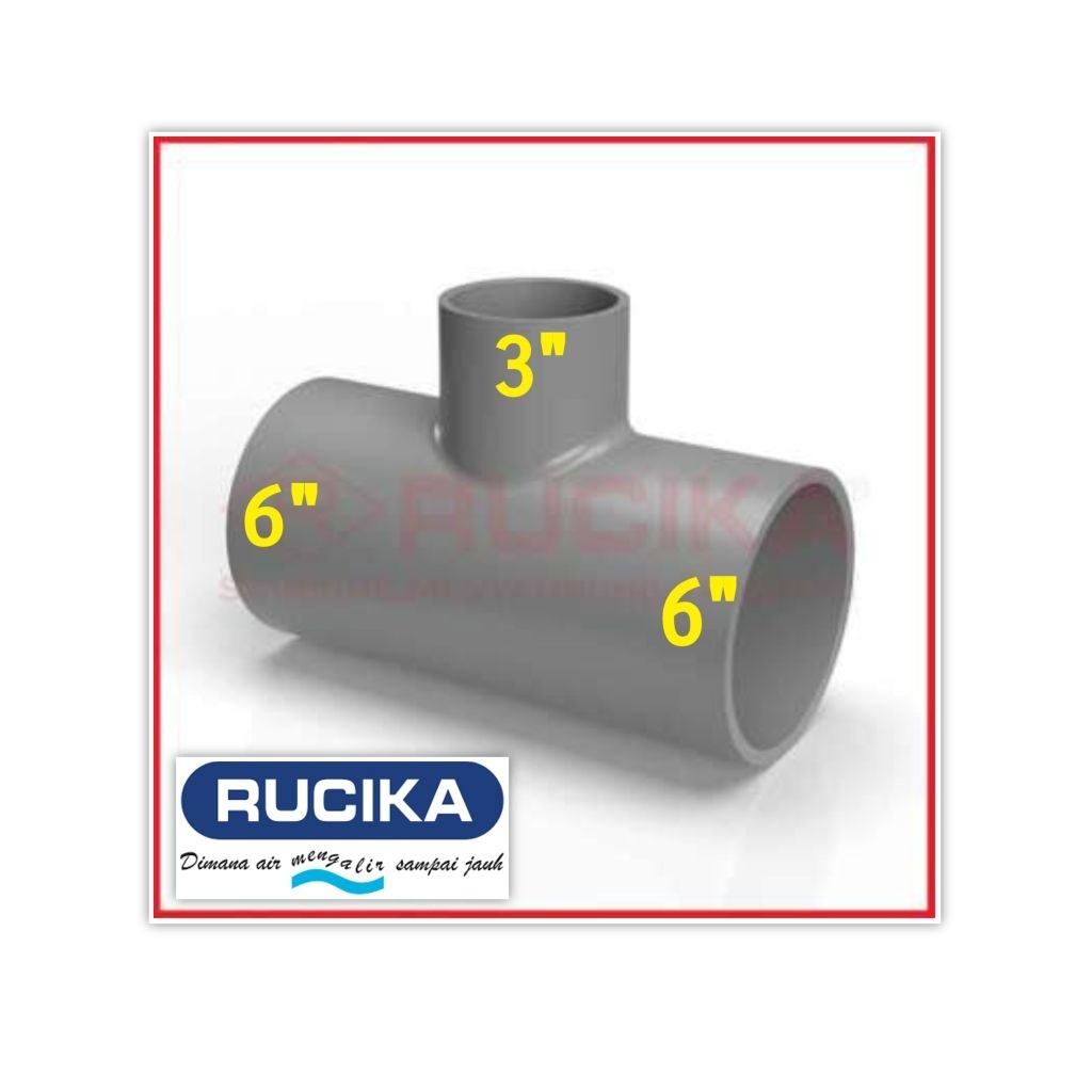 T PVC  6" x 3" inch AW Rucika / TEE PIPA PVC 6 x 3 tipe AW