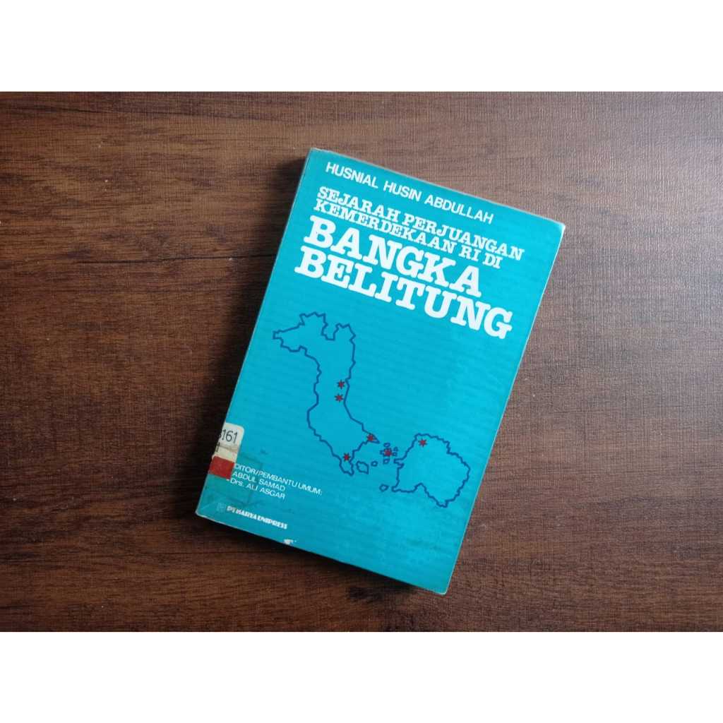Sejarah Perjuangan Kemerdekaan RI di Bangka Belitung - Husnial Husin Abdullah