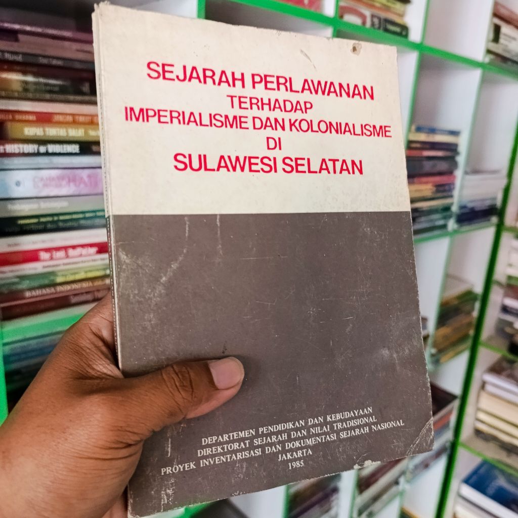 buku sejarah perlawanan terhadap imperialisme dan kolonialisme di sulawesi selatan