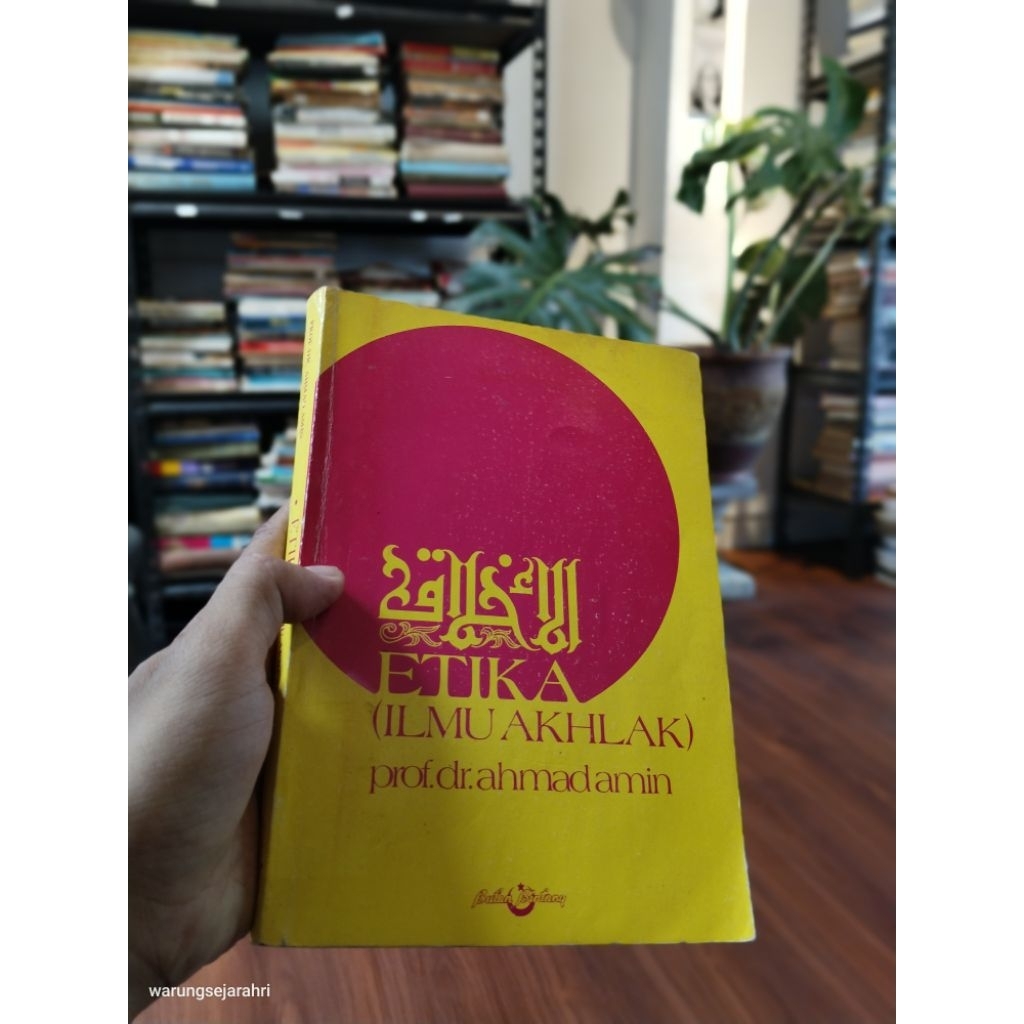 ETIKA (ILMU AKHLAK) - Prof. Dr. Ahmad Amin