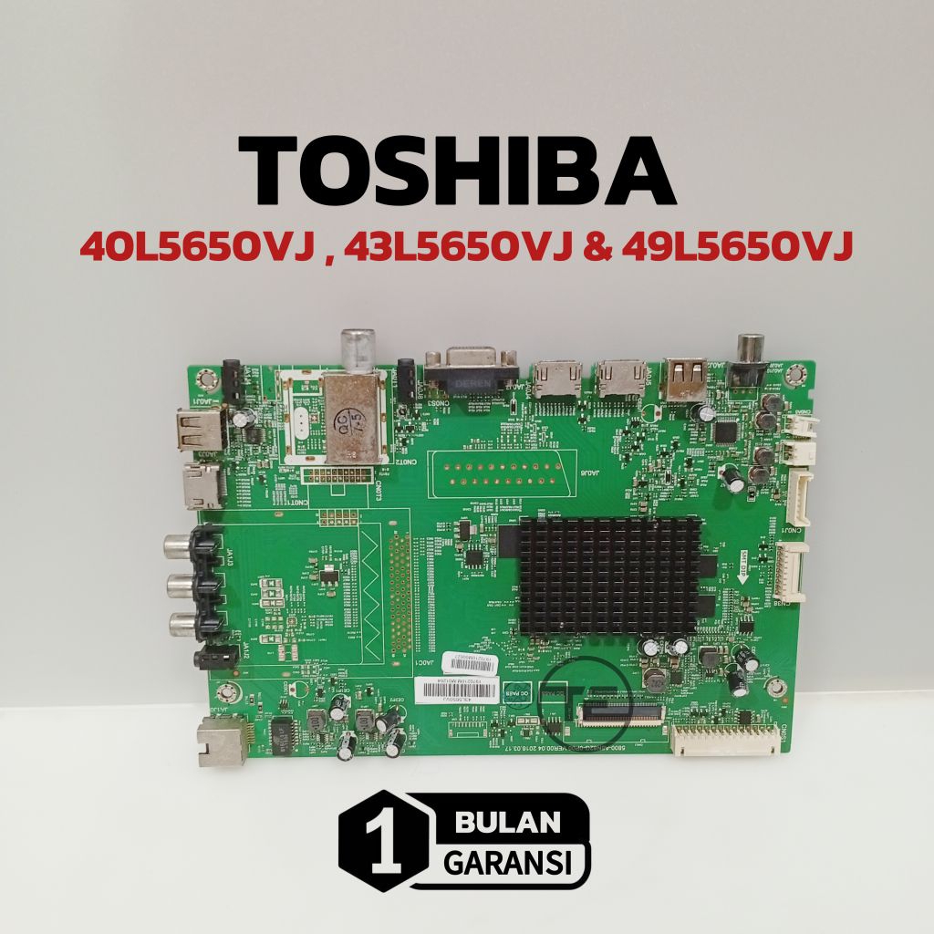 MAINBOARD TV LED TOSHIBA 40L5650VJ  43L5650VJ & 49L5650VJ MOTHERBOARD MESIN TV LED TOSHIBA