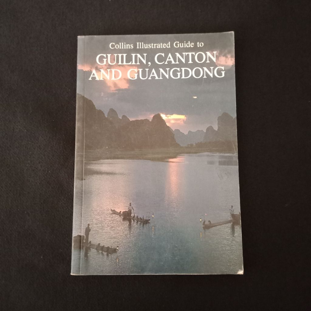 Collins Illustrated Guide to: Guilin, Canton and Guangdong