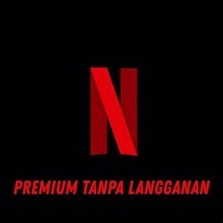 NETFLIX PREMIUM NONTON FILM TANPA BERLANGGANAN