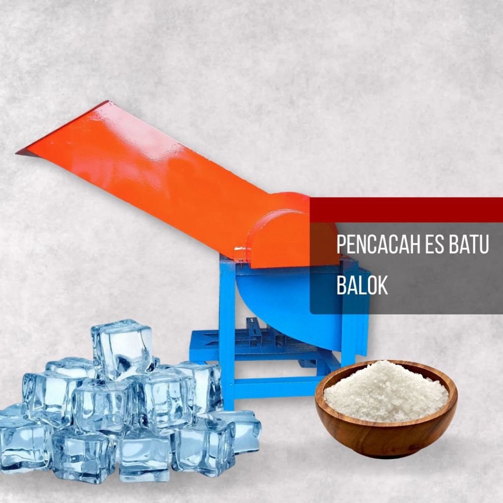Mesin Pemecah/ Pencacah Es Batu Balok