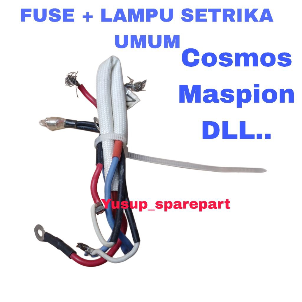 FUSE + LAMPU SETRIKA UMUM, COSMOS, MASPION DLL