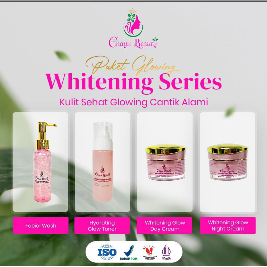 paket skincare chayu beauty whitening glowing series, teruji lab dan BPOM, melembabkan mencerahkan k