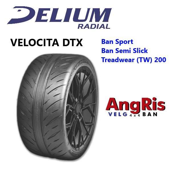 Ban Delium Velocita DTX 255 35 R18 Ban ring 18  Mobil Sport RACING BALAP SEMI SLICK ( Bukan Nankang 