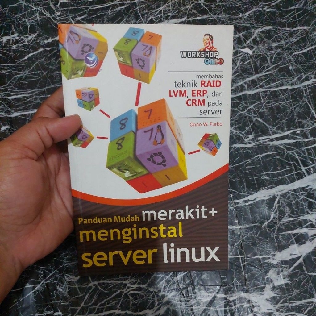 WORKSHOP ONNO PANDUAN MUDAH MERAKIT + MENGINSTAL SERVER LINUX