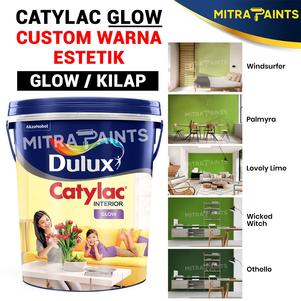 DULUX INTERIOR CATYLAC GLOW 4,5 KG / CAT TEMBOK CUSTOM TINTING ORIGINAL / WINDSURFER / PALMYRA / LOV