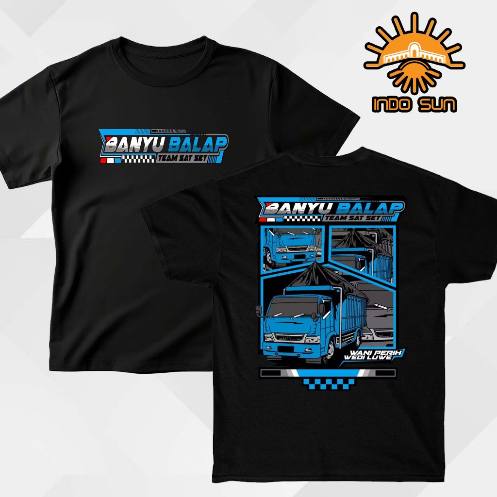 INDOSUN - Kaos Truck Banyu Balap, Team Sat-Set - Kaos Sablon - Kaos Gambar- Kaos Modif - Kaos Truck 