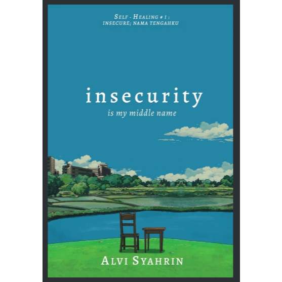 INSECURITY : IS MY MIDDLE NAME