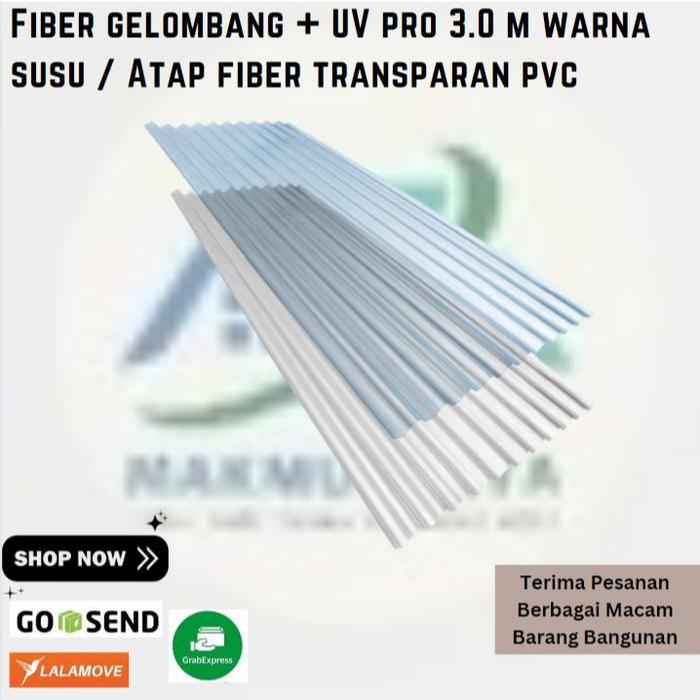 Fiber gelombang + UV pro 3.0 m warna susu / Atap fiber transparan pvc
